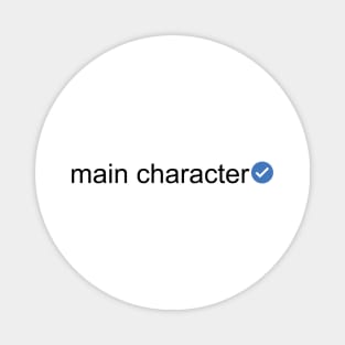 Verified Main Character (Black Text) Magnet